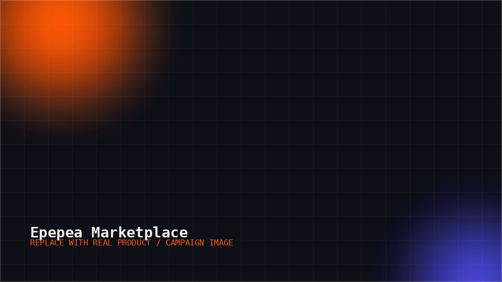 Epepea Marketplace campaign work